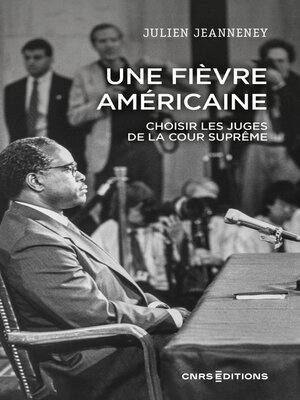cover image of Une fièvre américaine--Choisir les juges de la Cour suprême